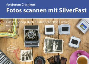 Crashkurs Fotos scannen mit SilverFast von Hoffmann,  Peter