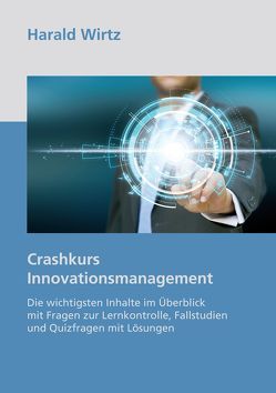 Crashkurs Innovationsmanagement von Wirtz,  Harald