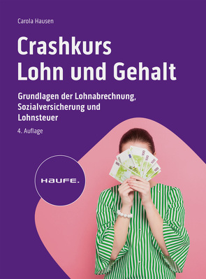 Crashkurs Lohn und Gehalt von Hausen,  Carola