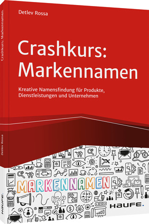 Crashkurs Markennamen von Rossa,  Detlev