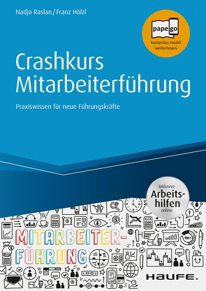 Crashkurs Mitarbeiterführung von Hölzl,  Franz, Raslan,  Nadja