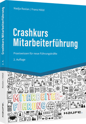 Crashkurs Mitarbeiterführung von Hölzl,  Franz, Raslan,  Nadja