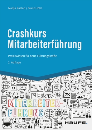 Crashkurs Mitarbeiterführung von Hölzl,  Franz, Raslan,  Nadja