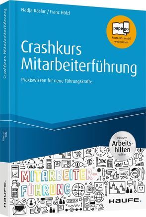 Crashkurs Mitarbeiterführung von Hölzl,  Franz, Raslan,  Nadja