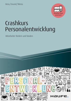 Crashkurs Personalentwicklung von Grund,  Sven, Hess,  Michael, Weiß,  Wolfgang