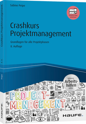 Crashkurs Projektmanagement – inkl. Arbeitshilfen online von Peipe,  Sabine