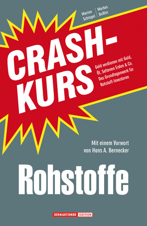 Crashkurs Rohstoffe von Bußler,  Markus, Schlegel,  Marion