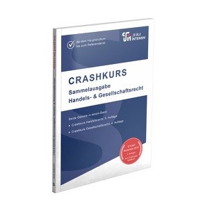 CRASHKURS Sammelausgabe Handels- und Gesellschaftsrecht von Schweinberger,  Dirk