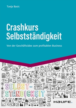 Crashkurs Selbstständigkeit von Basic,  Tanja