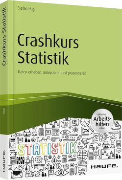 Crashkurs Statistik – inkl. Arbeitshilfen online von Hagl,  Stefan