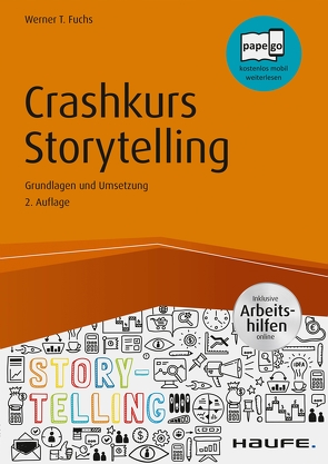 Crashkurs Storytelling – inkl. Arbeitshilfen online von Fuchs,  Werner T.