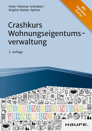 Crashkurs Wohnungseigentumsverwaltung von Batke-Spitzer,  Brigitte, Schnabel,  Peter-Dietmar