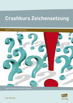 Crashkurs Zeichensetzung von Gathmann,  Uwe