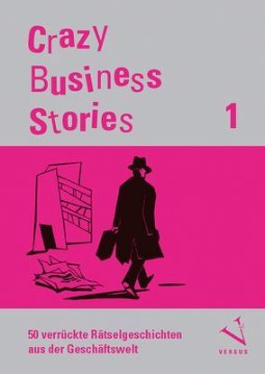 Crazy Business Stories 1 von Ger,  Bora, Menzel,  Frank, Regber,  Holger, Thommen,  Jean-Paul