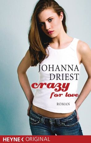 Crazy for love von Driest,  Johanna