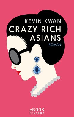 Crazy Rich Asians von Kramer,  Anna-Christin, Kwan,  Kevin, Merling,  Jenny