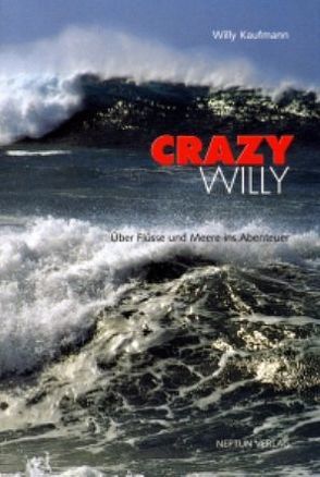 Crazy Willy von Kaufmann,  Willy, Schifferli,  Beat