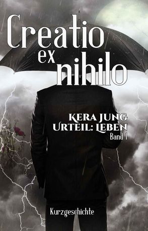 Creatio ex Nihilo von Jung,  Kera