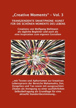 „Creative Moments“ – Vol.3 von Wellmann,  Wolfgang