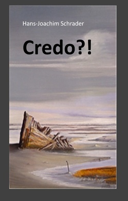 Credo?! von Schrader,  Hans-Joachim