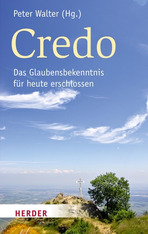 Credo von Baumann,  Klaus, Bier,  Georg, Böhm,  Thomas, Böttner,  Brigitte, Braun,  Karl-Heinz, Dahmen,  Ulrich, Enders,  Markus, Hoping,  Helmut, Nothelle-Wildfeuer,  Ursula, Prostmeier,  Ferdinand R, Schambeck,  Mirjam, Schockenhoff,  Eberhard, Spielberg,  Bernhard, Striet,  Magnus, Uhde,  Bernhard, Walter,  Peter, Warland,  Rainer