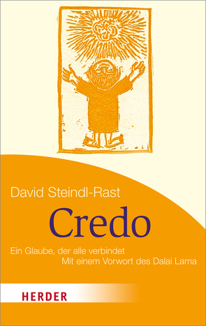 Credo von Dalai Lama, Steindl-Rast,  David