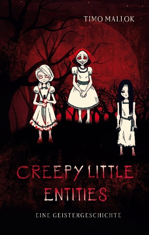 Creepy Little Entities von Mallok,  Timo