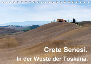 Crete Senesi. In der Wüste der Toskana. (Tischkalender 2020 DIN A5 quer) von Seethaler,  Thomas