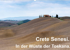 Crete Senesi. In der Wüste der Toskana. (Wandkalender 2022 DIN A2 quer) von Seethaler,  Thomas