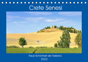 Crete Senesi – Raue Schönheit der Toskana (Tischkalender 2022 DIN A5 quer) von Thauwald,  Pia