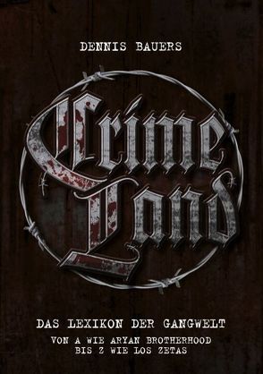 Crime Land von Bauers,  Dennis