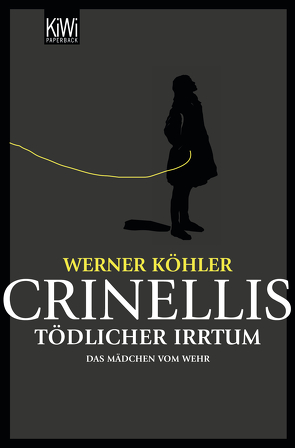 Crinellis tödlicher Irrtum von Köhler,  Werner