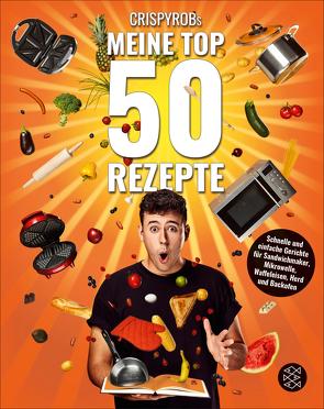 CrispyRobs Meine Top 50 Rezepte von CrispyRob