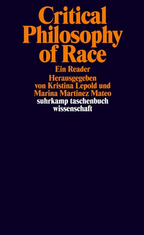 Critical Philosophy of Race von Lepold,  Kristina, Martinez Mateo,  Marina