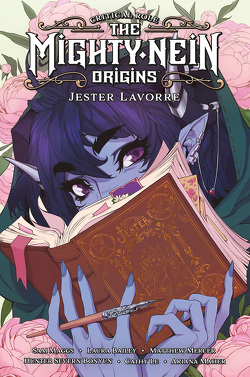 Critical Role: The Mighty Nein Origins – Jester Lavorre von Bailey,  Laura, Bonyun,  Hunter Severn, Maggs,  Sam, Mercer,  Matthew