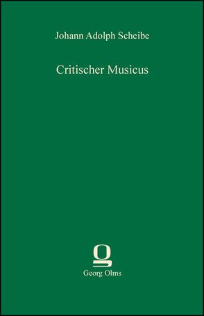 Critischer Musicus von Scheibe,  Johann Adolph