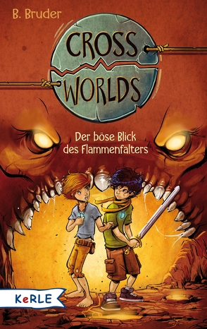 Cross Worlds – Der böse Blick des Flammenfalters von Bruder,  B., Zapf