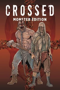 Crossed Monster-Edition von Burrows,  Jacen, Ennis,  Garth, Williams,  Bluna