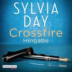 Crossfire. Hingabe von Day,  Sylvia, Hansonis,  Michael, Wascher,  Svantje