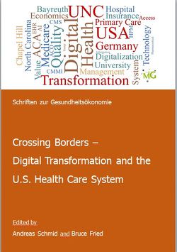 Crossing Borders – Digital Transformation and the U.S. Health Care System von Fried,  Bruce, Schmid,  Andreas