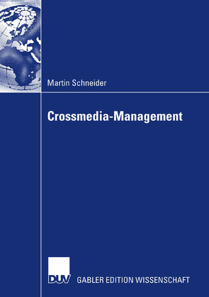 Crossmedia-Management von Schellhaaß,  Prof. Dr. Horst M., Schneider,  Martin