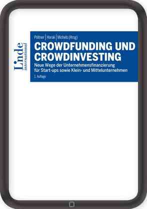 Crowdfunding und Crowdinvesting von Horak,  Daniel, Michels,  Robert, Pöltner,  Paul