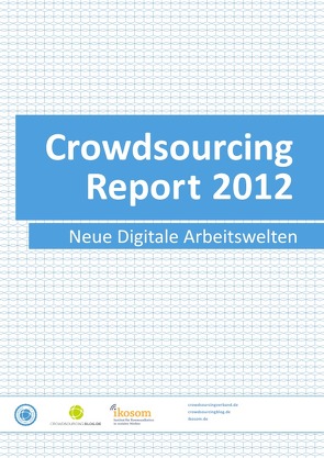 Crowdsourcing Report 2012 von CrowdsourcingBlog.de,  ikosom