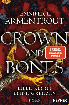 Crown and Bones – Liebe kennt keine Grenzen von Armentrout,  Jennifer L., Rebernik-Heidegger,  Sonja