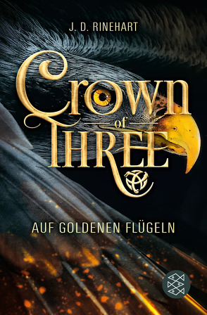 Crown of Three – Auf goldenen Flügeln (Bd. 1) von Pflüger,  Friedrich, Rinehart,  J. D.