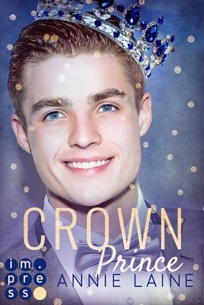 Crown Prince. Zofen küsst man nicht (Modern Princess 3) von Laine,  Annie