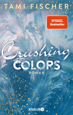 Crushing Colors von Fischer,  Tami