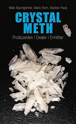 Crystal Meth von Baumgärtner,  Maik, Born,  Mario, Pauly,  Bastian