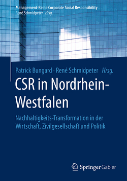 CSR in Nordrhein-Westfalen von Bungard,  Patrick, Schmidpeter,  René