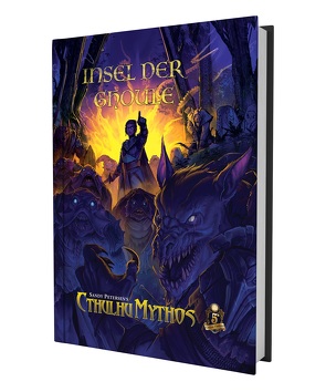 Cthulhu Mythos 5E – Insel der Ghoule Kampagnenband von Corley,  Matt, Petersen,  Sandy